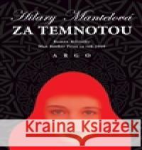 Za temnotou Hilary Mantelová 9788025706459