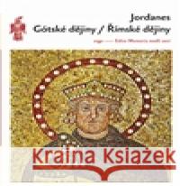 Gótské dějiny/ Římské dějiny Jordanes 9788025707449