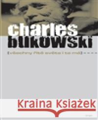 Všechny řitě světa i ta má Charles Bukowski 9788025708477 Argo