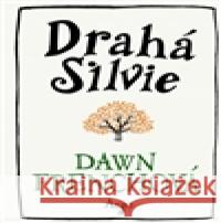 Drahá Silvie Dawn FrenchovÃ¡ 9788025708897 Argo