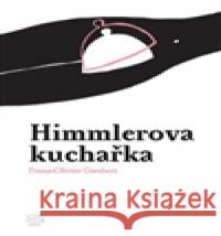 Himmlerova kuchařka Franz-Olivier Giesbert 9788025711477