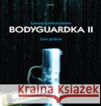 Bodyguardka II. Leena Lehtolainenová 9788025712498