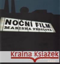 Noční film Marisha Pesslová 9788025713075