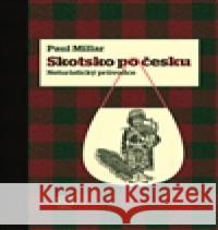 Skotsko po česku Stuart Campbell 9788025713501