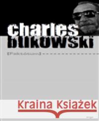 Faktótum Charles Bukowski 9788025713976 Argo