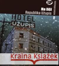 Republika Užupis Ha Ilči 9788025714218 Argo