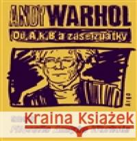 Od A. k B. a zase zpátky aneb Filosofie Andyho Warhola Andy Warhol 9788025714232