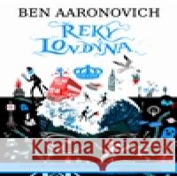 Řeky Londýna Ben Aaronovitch 9788025715499