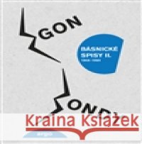 Básnické spisy II Egon Bondy 9788025715741