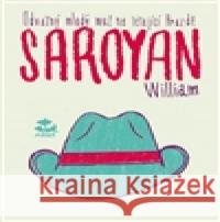 Odvážný mladý muž na létající hrazdě William Saroyan 9788025715963 Argo