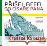 Přišel befel od císaře pána Jiří Kamen 9788025716755