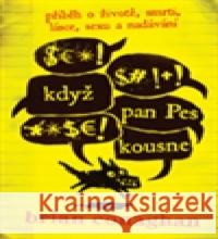 Když pan Pes kousne Brian Conaghan 9788025717981 Argo