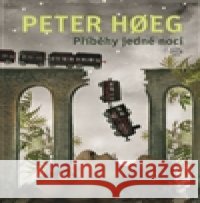 Příběhy jedné noci Peter Hoeg 9788025718704 Argo