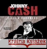 Johnny Cash, I see a darkness Reinhard Kleist 9788025718940