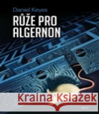 Růže pro Algernon Daniel Keyes 9788025719053 Argo