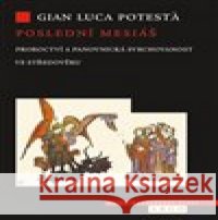 Poslední mesiáš Gian Luca Potesta 9788025721568