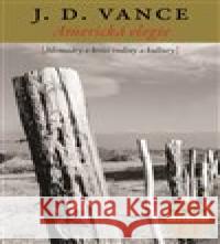 Americká elegie J.D. Vance 9788025724118