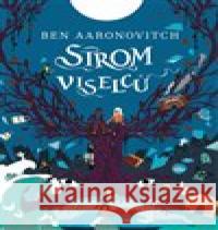 Strom viselců Ben Aaronovitch 9788025724156