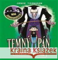 Temný pán 4 - Zlověstný ředitel Jamie Thomson 9788025724255