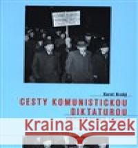 Cesty komunistickou diktaturou Karel Hrubý 9788025724743