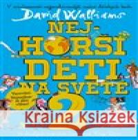 Nejhorší děti na světě 2 David Walliams 9788025724941