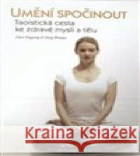 Umění spočinout Chen Yingning 9788025726402