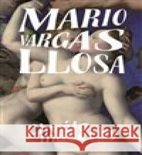 Chvála macechy Mario Vargas Llosa 9788025727645 Argo