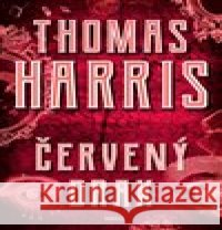 Červený drak Thomas A. Harris 9788025728130 Argo