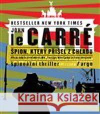 Špion, který přišel z chladu John Le Carré 9788025728239