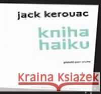 Kniha haiku Jack Kerouac 9788025728963