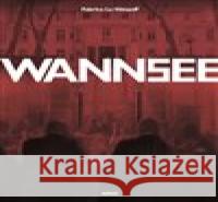 Wannsee Fabrice Le Hénanff 9788025729472 Argo