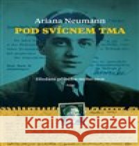 Pod svícnem tma Ariana Neumann 9788025730850