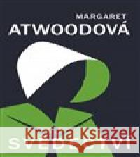 Svědectví Margaret Atwoodová 9788025731567 Argo