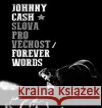 Slova pro věčnost Johnny Cash 9788025732373