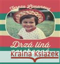 Drzá líná neschopná Tereza Límanová 9788025733035