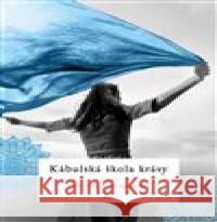 Kábulská škola krásy Deborah Rodriguezová 9788025734520 Argo