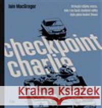 Checkpoint Charlie Iain MacGregor 9788025734629