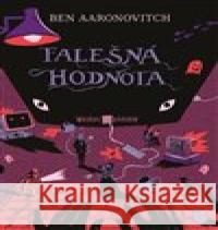 Falešná hodnota Ben Aaronovitch 9788025735282