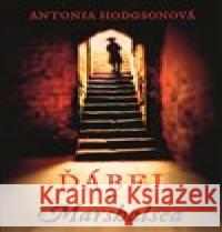 Ďábel v Marshalsea Antonia Hodgsonová 9788025737057 Argo