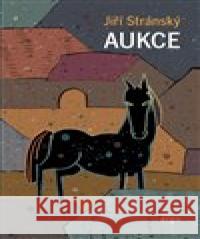 Aukce Jiří Stránský 9788025737224