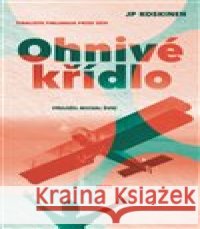 Ohnivé křídlo JP Koskinen 9788025738788