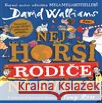 Nejhorší rodiče na světě Tony Ross 9788025738801