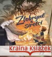 Zlobryně a sirotci Kelly Barnhillová 9788025738818 Argo