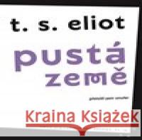 Pustá země T. S. Eliot 9788025739044 Argo