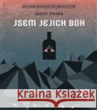 Jsem jejich bůh Josef Pánek 9788025739754