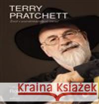 Terry Pratchett: Život v poznámkách pod čarou Rob Wilkins 9788025740309