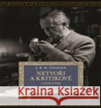 Netvoři a kritikové J. R. R. Tolkien 9788025744390 Argo