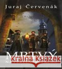 Mrtvý na Pekelném vrchu Juraj Červenák 9788025745373