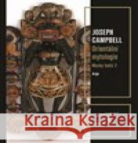 Masky bohů 2 - Orientální mytologie Joseph Campbell 9788025746400