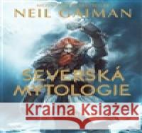 Severská mytologie - Ilustrovaná Neil Gaiman 9788025748053